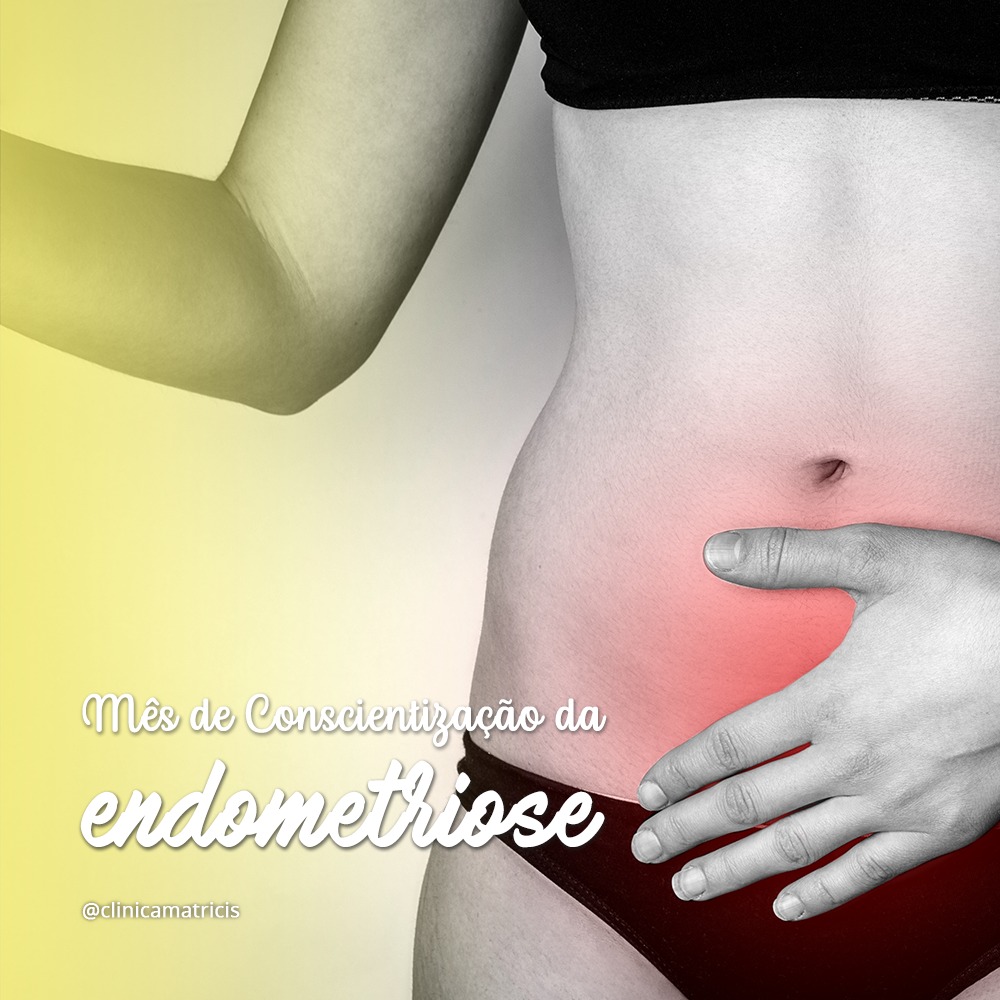 Mês de conscientização da Endometriose